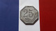 FRANCE LA ROCHELLE 25 CENTIMES NECESSITE 1922 SOCIETE DU COMMERCE - Monétaires / De Nécessité