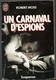 Robert Moss - Un Carnaval D'Espion .Suspense - Editions J'ai Lu 1989 - J'ai Lu