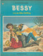 Bessy , N° 104 , L'or De Mike Deffling   , Vandersteen , Erasme ( 1973 ) Trace Bic ( Nom ) BE - Bessy
