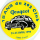 Lomme * 15 Ans De La 203 PEUGEOT Club , 24/25 Avril 1999 * Nord Peugeot * Automobile Voiture * Autocollant Ancien - Lomme