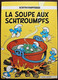 BD LES SCHTROUMPFS - Album Double - Le Schtroumpfissime / La Soupe Aux Schtroumpfs - Schtroumpfs, Les - Los Pitufos