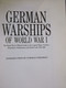 German Warships Of World War I - Oorlogschepen - 1914-1918 - Schiffe