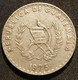 GUATEMALA - 25 CENTAVOS 1975 - KM 272 - Guatemala