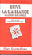 Plan Guide Blay: Brive La Gaillarde, Malemort-sur-Corrèze - Renseignements Transports, Tourisme, Répertoire Des Rues - Autres & Non Classés