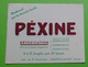 Buvard 1064 - Laboratoire - PEXINE - Etat D'usage: Voir Photos - 14x11 Cm Environ - Années 1950 - Produits Pharmaceutiques