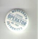 Badge Publicitaire/OPERATOR/ License/ MOVIEGRAPH Authorized/N° 3467/ Vers 1930-1950   BAD139 - Altri & Non Classificati