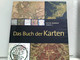 Das Buch Der Karten. Meilensteine Der Kartografie Aus Drei Jahrhunderten. Aus Dem Englischen Von Birgit Lamerz - Atlas