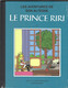 BD LE PRINCE RIRI DE WILLY VANDERSTEEN ( BOB ET BOBETTE ) COLLECTION BLEUE CLASSIQUE 2009 - LES AVENTURES DE SON ALTESSE - Bob Et Bobette