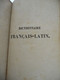 DICTIONNAIRE FRANçAIS - LATIN Refait Sur Un Plan Entièrement Neuf Par FR. NOËL éd Spéciale 1860 Bruxelles - Wörterbücher