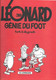 BD LEONARD GENIE  DU FOOT DE TURK ET DEGROOB - 1ERE EDITION LE LOMBARD 2000, PREFACE DE THIERRY ROLLAND, VOIR LES SCANS - Léonard