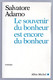 Salvatore Adamo Le Souvenir Du Bonheur Est Encore Du Bonheur Albin Michel 2001 - Belgian Authors