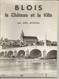 Régionalisme, BLOIS Le Château Et La Ville Par Abel MOREAU, 31 Pages ,2 Scans, Frais Fr 3.35 E - Centre - Val De Loire