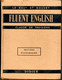Fluent English Classe De Troisième  Librairie Marcel Didier 1957 - Lingua Inglese/ Grammatica