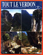 Livret Tout Le Verdon Moustiers Sainte Marie - 48 Pages - Nombreuse Photos - Provence - Alpes-du-Sud