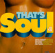 * LP *  THAT'S SOUL 4 - VARIOUS ARTISTS - Soul - R&B