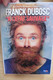 DVD Humour Franck Dubosc Spectacle One-man Show A L'état Sauvage 2014 TF1 Video - Séries Et Programmes TV