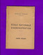 1951 à 1953 ECOLE NATIONALE D'ADMINISTRATION "E.N.A." Montoussé  AVEC PHOTO & SIGN. Du Titulaire Et Du Directeur B.E. - Diploma & School Reports