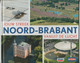 10. Jouw Streek NOORD-BRABANT Vanuit De Lucht 2016 Unox - Jan Linders Supermarkten-breda-den Bosch-eindhoven-helmond - Tourisme