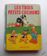 LES TROIS PETITS COCHONS -  WALT DISNEY  - Hachette 1938 - Hachette