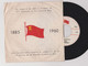 VINYLE 45T - "L' INTERNATIONALE " 1885-1960 Pour LE 75ème Anniversaire Du Parti Socialiste Belge ! 4 Scans - Limited Editions