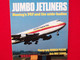 JUMBO JETKINERS Boeing's 747 And The Wide-body AEREI AEROPLANI Edito Da OSPREY - Transports