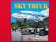 SKY TRUCK AEREI AEROPLANI Edito Da OSPREY - Transportes