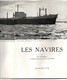Livre : Bateau : " Les Navires " : Encyclopédie Par L'image - Hachette : 64 Pages : Photos - Bateaux - Guerre - Pêche... - Boten