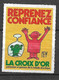 Vignette La Croix D'Or Anti- Alcoolique Reprenez Confiance Dessin Piem Neuf  ( *) B/TB  - Red Cross