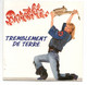 SP 45 TOURS DOROTHEE TREMBLEMENT DE TERRE 1989 FRANCE - Kinderlieder