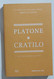 I103113 I Classici Del Pensiero Greco E Latino 44 PLATONE Cratilo - Classiques