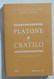 I103113 I Classici Del Pensiero Greco E Latino 44 PLATONE Cratilo - Classici