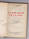 Rare Ouvrage Commandant Charles Gibrin Atomique Secours  (défense Passive)‎, Charles Lavauzelle Et Cie, 1953, Dédicace - France