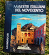 MAESTRI ITALIANI DEL NOVECENTO  - Mondadori 1971 - Pagine 219 - Formato 27x21 - Kunst, Architektur