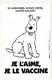 CPM - "Je L'Aime, Je Le Vaccine" - MILOU - D'après Hergé - Stripverhalen