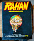 L'intégrale De RAHAN  N° 6  VAILLANT De 1984 André CHERET Roger LECUREUX - Rahan