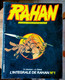 L'intégrale De RAHAN  N° 1 VAILLANT De 1984 André CHERET Roger LECUREUX - Rahan