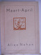 ALICE NAHON -- MAART - APRIL Jeugdgedichten E Nagelaten Verzen Verzameld Door Renaat Korten 1942 Antwerpen - Poetry