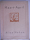 ALICE NAHON -- MAART - APRIL Jeugdgedichten E Nagelaten Verzen Verzameld Door Renaat Korten 1942 Antwerpen - Poesia