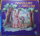 FRATELLINO E SORELLINA - Enfants Et Adolescents