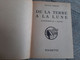 De La Terre à La Lune  De Jules Verne Hachette Bibliothèque Verte 1944 Llustré Par Routier Rare - Hachette