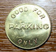 Jeton De Parking "Automatic Parking Devices Inc. - Detroit Michigan / Good For Parking Only" Etats-Unis - Car Park Token - Professionnels/De Société