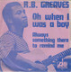 * 7"  *  R.B. GREAVES - OH, WHEN I WAS A BOY / ALWAYS SOMETHING THERE TO REMIND ME (Holland 1969) - Soul - R&B