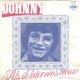 * 7" *  JOHNNY - ALS IK LATER EENS TROUW - Altri - Fiamminga