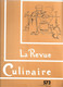 LA REVUE CULINAIRE  ** REVUE MENSUELLE   ** - Cuisine & Vins