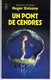 Un Pont De Cendres Par Roger Zelazny - Collection SF Presses-Pocket N°5099 - Presses Pocket