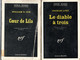 Romans Série Noire*Le Diable à Trois & Coeur De Lila Editions Gallimard N 778.138 De1963/70 - Roman Noir