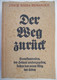 DER WEG ZURÜCK Von Erich Maria Remarque 1931 Berlin Im Propyläen Verlag / ° Osnabrück + Locarno Nazi-regime - Livres Anciens