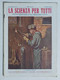15780 La Scienza Per Tutti - A. XXI N. 19 Sonzogno 1914 - Cannello Ossidrico - Wetenschappelijke Teksten