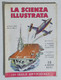 44200 La Scienza Illustrata Aprile 1955 - Nemici Delle Ferrovie - Isole Artifici - Textos Científicos