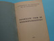 VOORLICHTING Voor De WEDEROPGEROEPENEN Info En Opvoeding Bij De KRIJGSMACHT > 1956 ( Zie Foto's ) Compleet ! - Dokumente